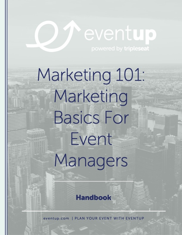 EventUp - Handbook - Marketing 101 Marketing Basics For Event Managers